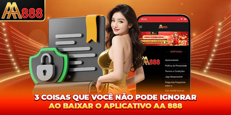 3 coisas que você não pode ignorar ao baixar app AA888 3 coisas que você não pode ignorar ao baixar app AA888