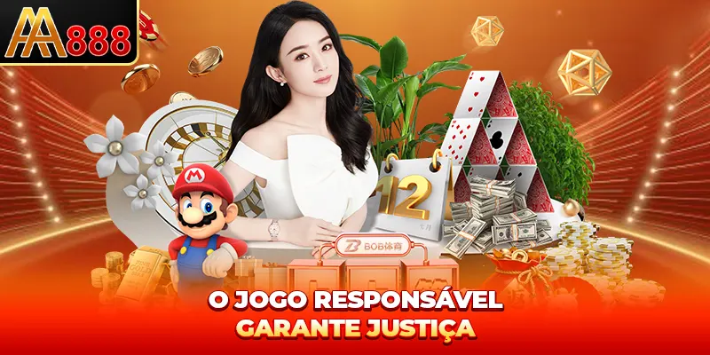 O jogo responsável garante justiça O jogo responsável garante justiça