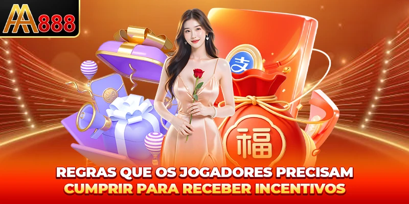 Regras que os jogadores precisam cumprir para receber incentivos Regras que os jogadores precisam cumprir para receber incentivos
