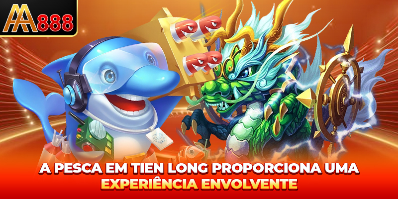 A pesca em Tien Long proporciona uma experiência envolvente A pesca em Tien Long proporciona uma experiência envolvente