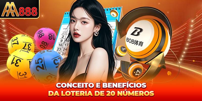 Conceito e benefícios da Apostas com 20 Números