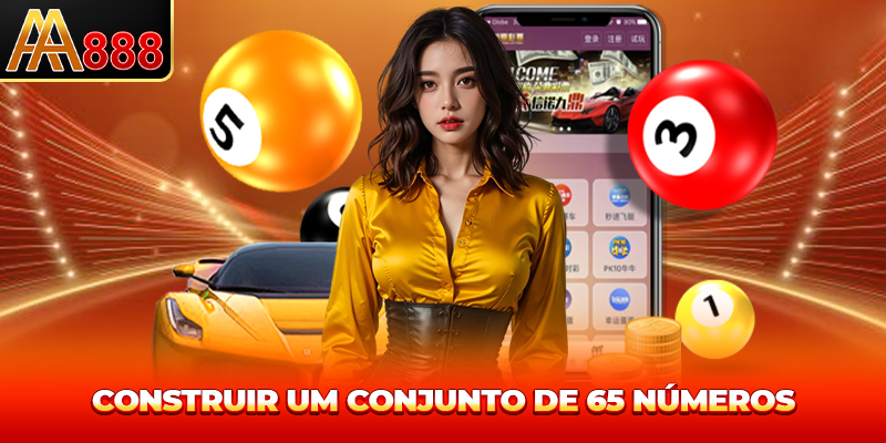 Construir um Apostas com 65 Números Construir um Apostas com 65 Números