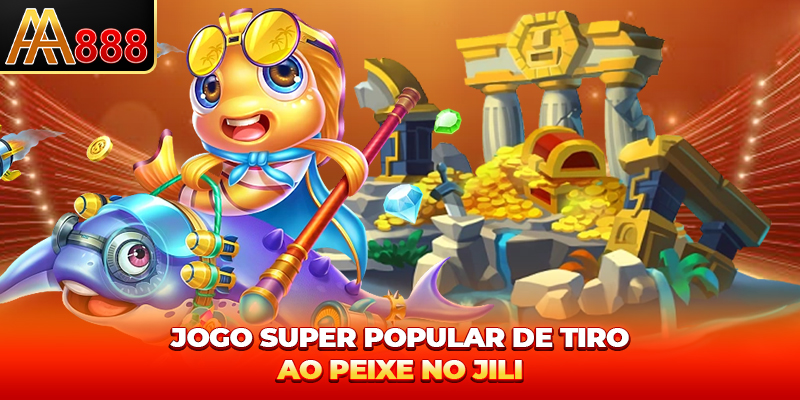 Jogo super popular de JILI Pesca Jogo super popular de JILI Pesca